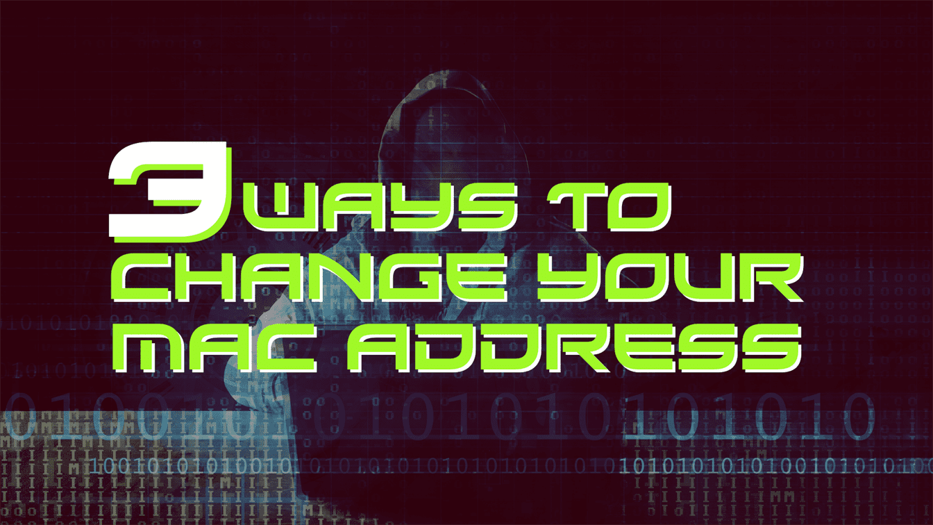 3-ways-to-change-your-mac-address