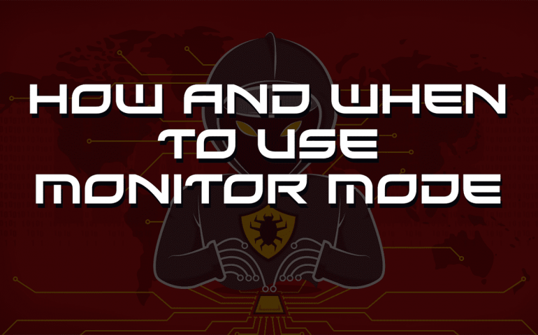 how and when to use monitor mode